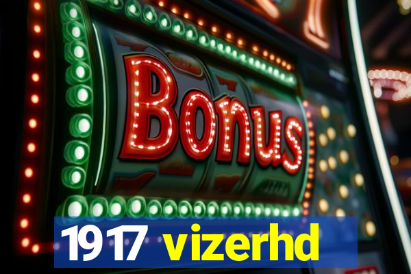 1917 vizerhd